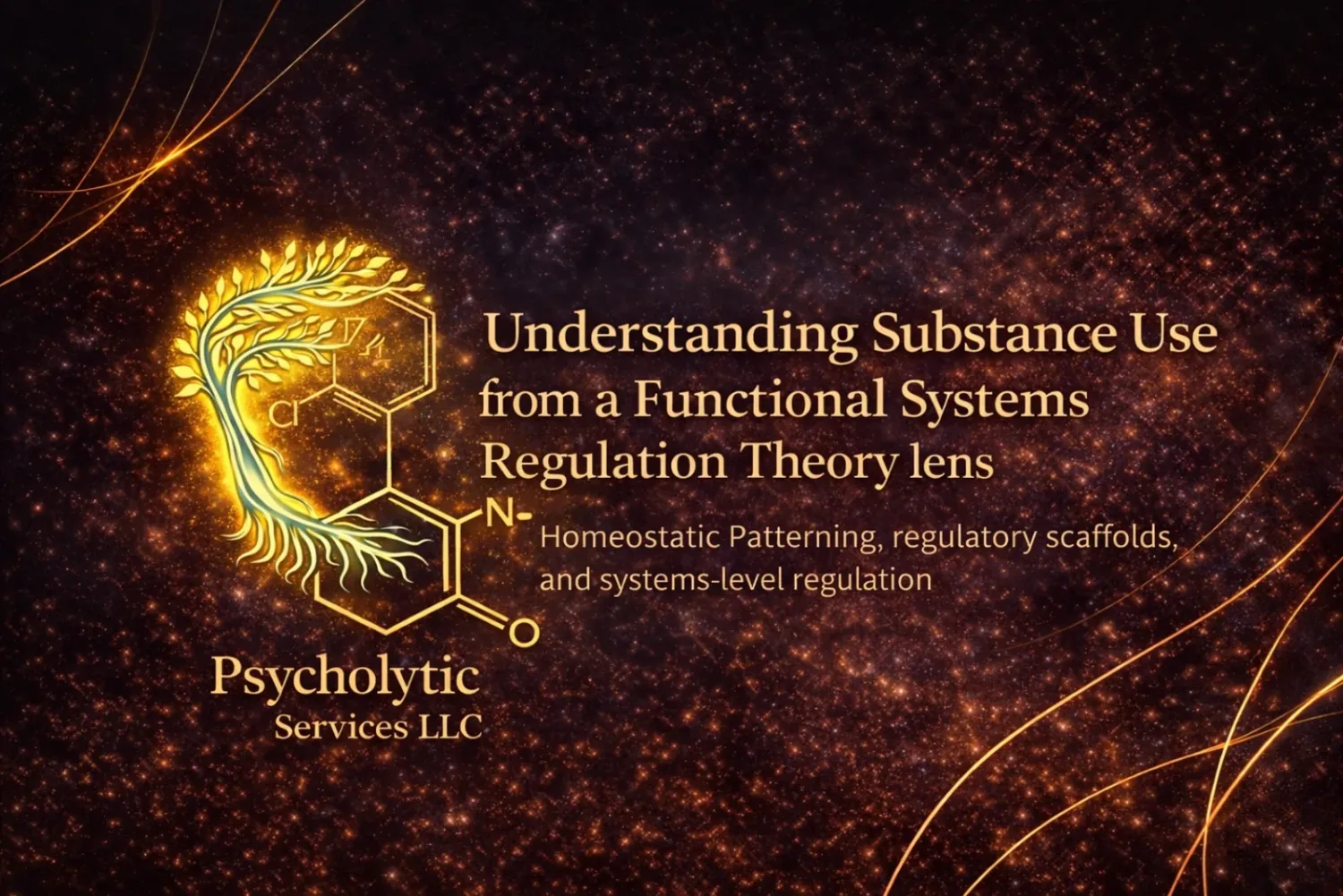 Title card reading Understanding Substance Use from a Functional Systems Regulation Theory Lens, with the Psycholytic Services logo